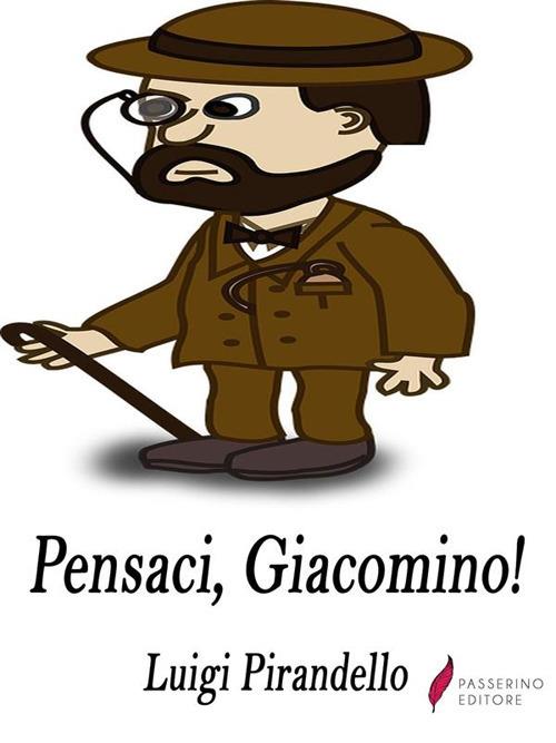 Pensaci, Giacomino! - Luigi Pirandello - ebook