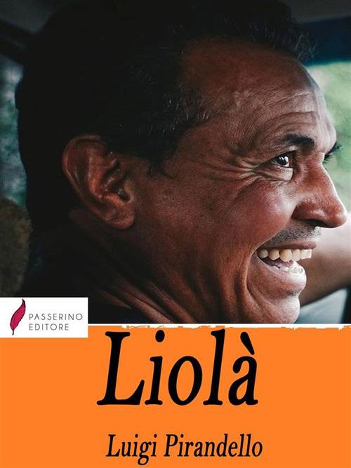 Liolà - Luigi Pirandello - ebook