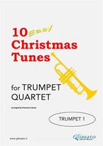 10 Easy Christmas Tunes - Trumpet Quartet (TRUMPET 1)