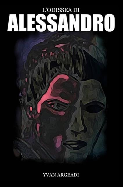 L'odissea di Alessandro - Yvan Argeadi - copertina