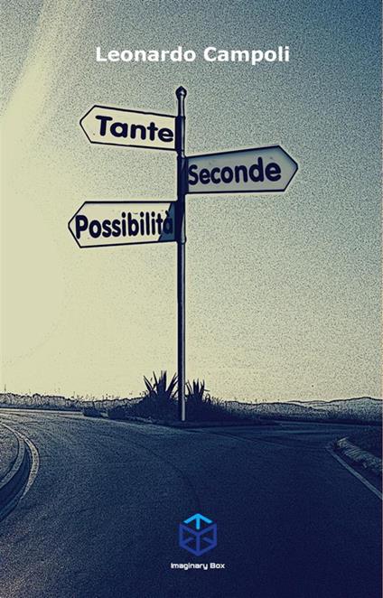 Tante seconde possibilità - Leonardo Campoli - ebook