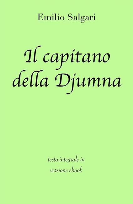 Il capitano della Djumna. Ediz. integrale - Emilio Salgari - ebook