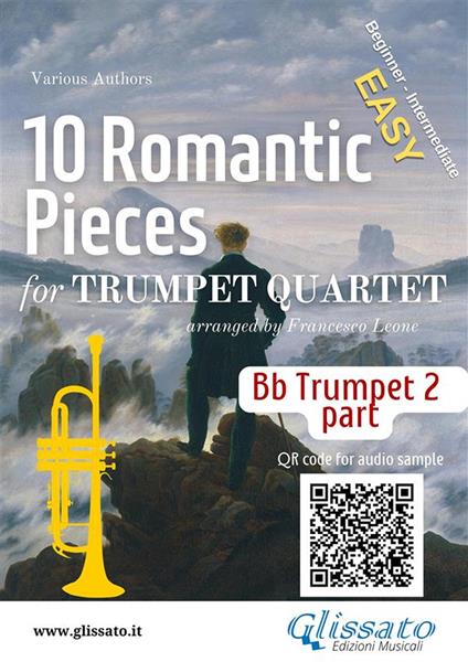 10 (Easy) Romantic Pieces for Trumpet Quartet (TRUMPET 2) - Francesco Leone - ebook