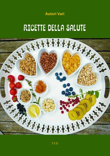 Ricette della salute - Autori vari - ebook