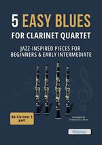 5 Easy Blues for Clarinet Quartet (CLARINET 3)