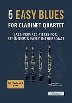 5 Easy Blues for Clarinet Quartet (CLARINET 4)