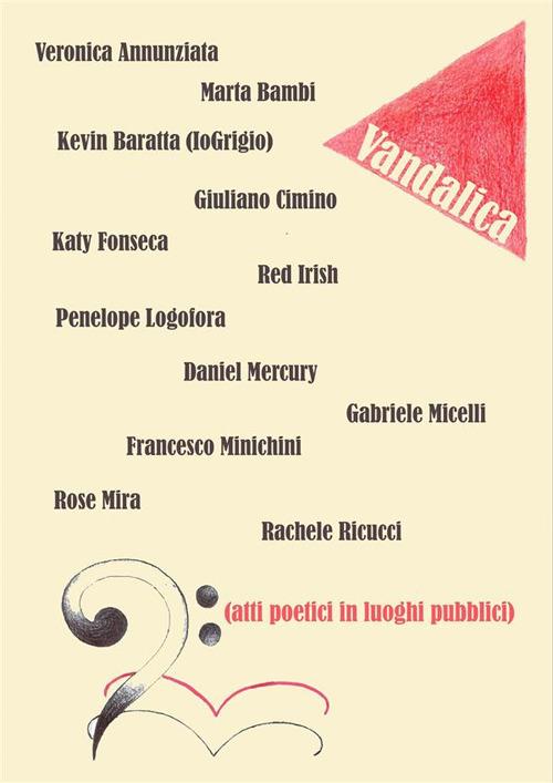 Vandalica. Atti poetici in luoghi pubblici - Giuliano Cimino - ebook
