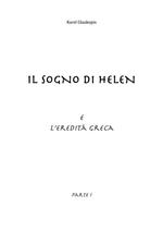 Il sogno di Helen e l'eredità greca. Vol. 1