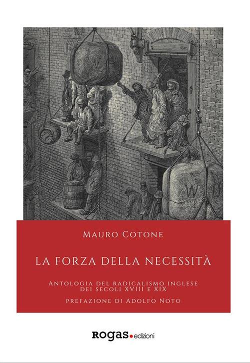 La forza della necessità. Antologia del Radicalismo inglese dei secoli XVIII e XIX - Mauro Cotone - ebook