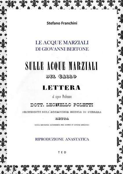 Le acque marziali di Giovanni Bertone. Riproduzione anastatica - Stefano Franchini - ebook