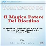 Compendio De 'Il Magico Potere Del Riordino'