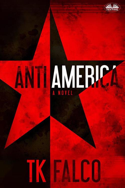 AntiAmerica - T.K. Falco - ebook
