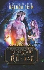 Riportare alla luce il re dei Fae