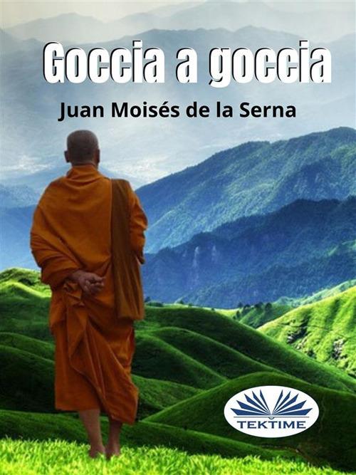 Goccia a goccia - Juan Moisés De La Serna,Silvia Casuscelli - ebook