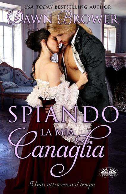 Spiando la mia canaglia - Dawn Brower,Patrizia Barrera - ebook
