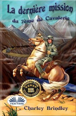 La dernière mission du 7ème de Cavalerie - Charley Brindley - copertina