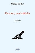 Per caso, una bottiglia