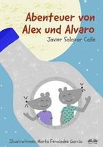 Die abenteuer von Alex und Alvaro