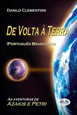 De Volta a Terra: As aventuras de Azakis e Petri - Danilo Clementoni - cover