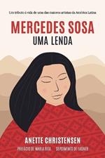 Mercedes Sosa. Uma lenda. Um tributo à vida de uma das maiores artistas da América Latina