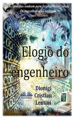 Elogio do engenheiro - Dionigi Cristian Lentini - copertina