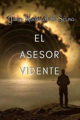 El asesor vidente - Juan Moisés De La Serna - copertina