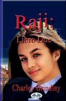 L' accademia. Raji. Vol. 2 - Charley Brindley - copertina