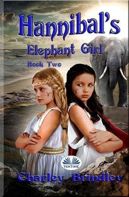 Voyage to Iberia. Hannibal's elephant girl. Vol. 2 - Charley Brindley - copertina