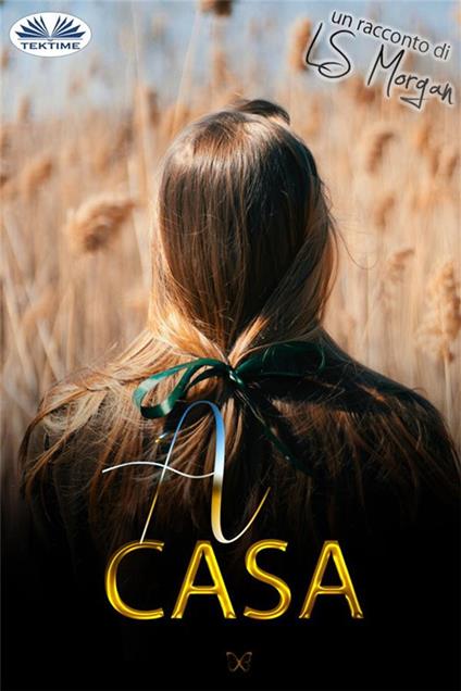 A casa - L. S. Morgan,Patrizia Barrera - ebook