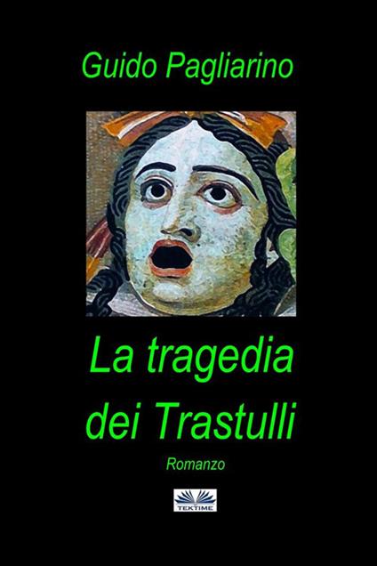 La tragedia dei trastulli - Guido Pagliarino - ebook