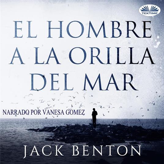 El Hombre A La Orilla Del Mar