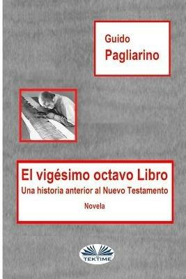 El vigésimo octavo libro. Una historia anterior al Nuevo Testamento - Guido Pagliarino - copertina