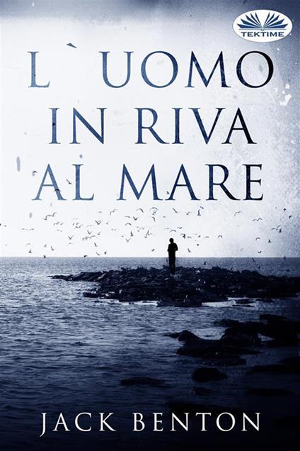 L' uomo in riva al mare. I misteri di Slim Hardy - Jack Benton,Francesca Catani - ebook