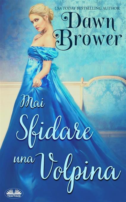 Mai sfidare una volpina - Dawn Brower,Patrizia Barrera - ebook