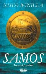 Samos. Toward freedom