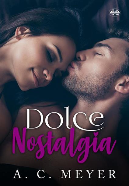 Dolce nostalgia - A. C. Meyer,Cecilia Metta - ebook