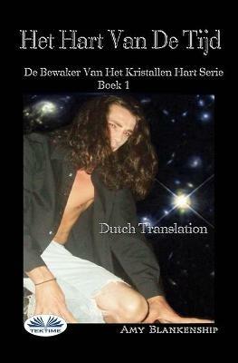 Het hart van de tijd. De bewaker van het kristallen hart. Vol. 1 - Amy Blankenship - copertina