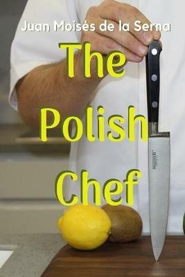 The polish chef - Juan Moisés De La Serna - copertina