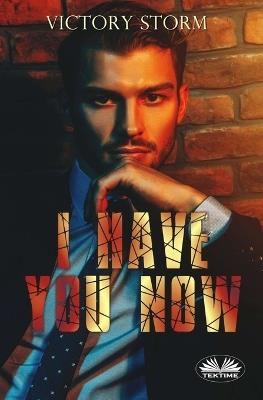 I have you now - Victory Storm - copertina