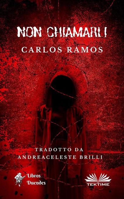 Non chiamarli - Carlos Ramos,Andreaceleste Brilli - ebook