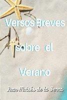 Libro Versos breves sobre el verano Juan Moisés De La Serna