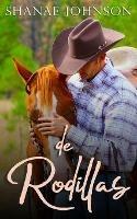 De Rodillas - Shanae S. Johnson - copertina