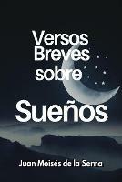Versos breves sobre sueños - Juan Moisés De La Serna - copertina