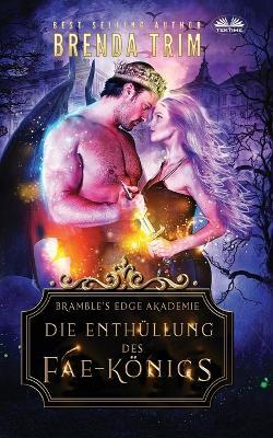 Die Enthüllung Des Fae-Königs - Brenda Trim - copertina