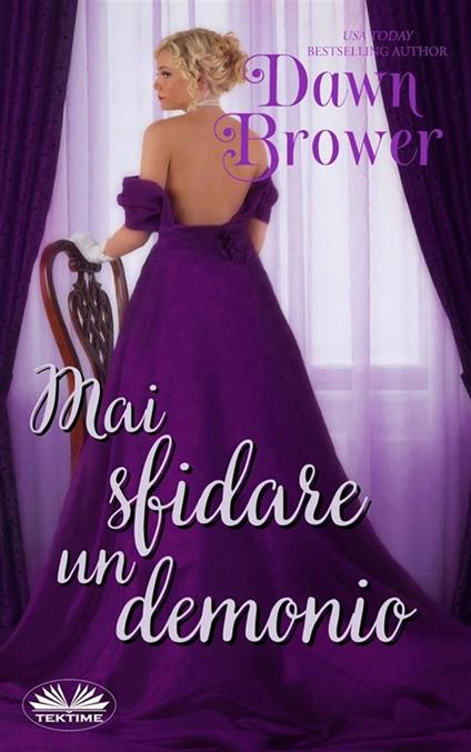 Mai sfidare un demonio - Dawn Brower,Patrizia Barrera - ebook