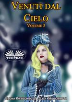 Venuti dal cielo. Vol. 3
