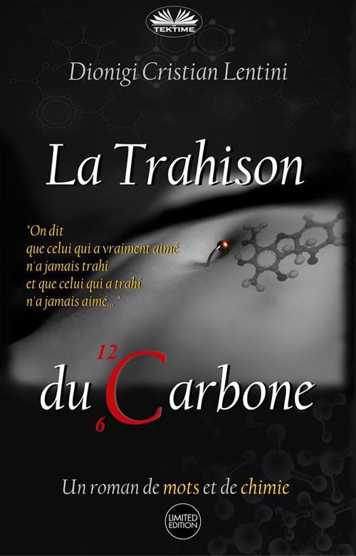 La trahison du carbone. Un roman de mots et de chimie - Dionigi Cristian Lentini - copertina
