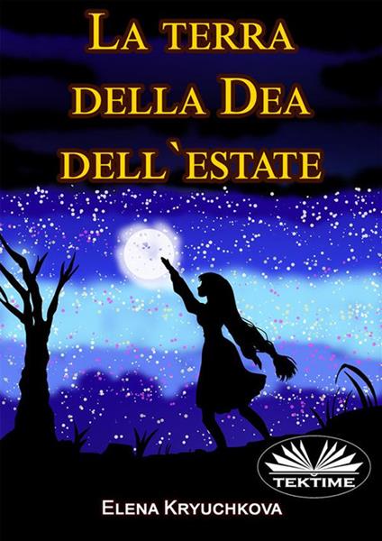 La terra della dea dell'estate - Elena Kryuchkova,Simona Leggero - ebook