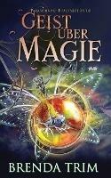 Geist Über Magie - Brenda Trim - copertina