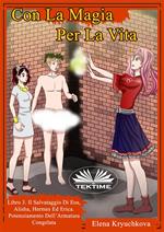 Salvataggio di Eos, Alisha, Hermes Ed Erica. Potenziamento dell'armatura congelata. Con la magia per la vita. Vol. 3